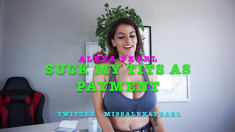 Alexa Pearl Sucking Tits as Payment