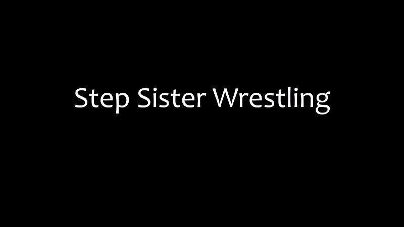 Step Sister Wrestling - Cassie2Sassy
