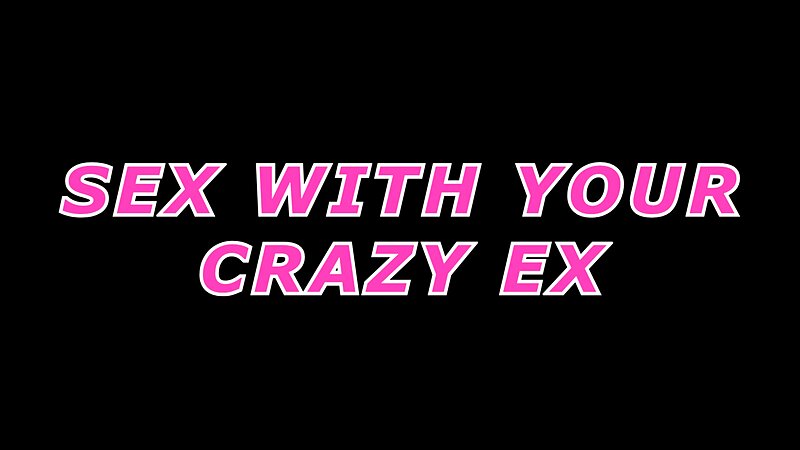 Xev Bellringer - Sex With Your Crazy Ex
